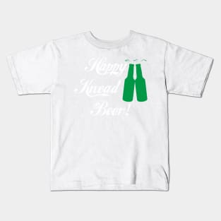 Happy Knead Beer! #3 Kids T-Shirt